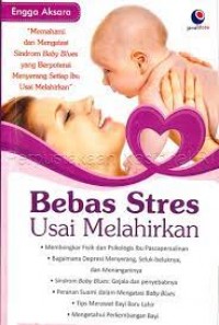 Bebas Stres Usai Melahirkan