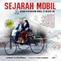 Sejarah mobil & kisah kehadiran mobil di negeri ini plus kamus istilah otomotif