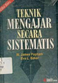 TEKNIK MENGAJAR SECARA SISTEMATIS