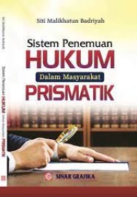 SistemPEnemuan Hukum Dalam Masyarakat Prismatik