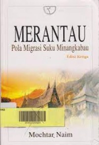 Merantau Pola Migrasi Suku Minangkabau