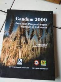 Gandum 2000 Penelitan Pengembangan Gandum Di Indonesia