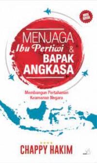 Menjaga ibu pertiwi & bapak angkasa