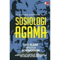 SOSIOLOGI AGAMA DARI KLASIK HINGGA POSTMODERN