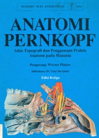 Anatomi Pernkopf: Atlas topografi dan Penggunaan Praktis anatomi Pada Manusia