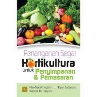 Penanganan Segar Hortikultura Untuk Penyimpanan & Pemasaran