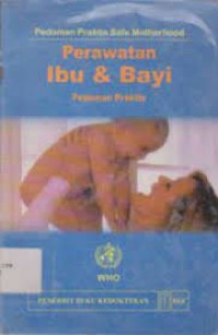 Perawatan Ibu & Bayi Pedoman Praktis