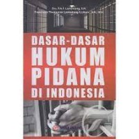 Dasar-Dasar Hukum Pidana Di Indonesia