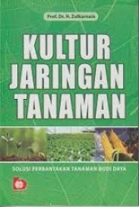 Kultur Jaringan Tanaman,Solusi Perbanyakan Tanaman Budi Daya