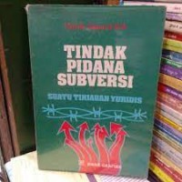 TINDAK PIDANA SUBVERSI SUATU TINJAUAN YURIDIS