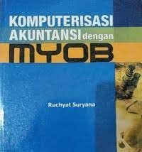 Komputerisasi Akuntansi Dengan MYOB Edisi Revisi Kesatu