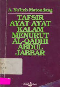 TAFSIR AYAT AYAT KALAM MANURUT AL-QADHI ABDUL JABBAR