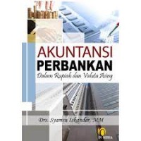 Akuntansi Perbankan Dalam Rupiah Dan Valute Asing