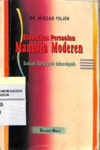 GLOBALITAS PERSOALAN MANUSIA MODERN SOLUSI TARBIYAH ISLAMIAH