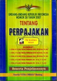 Undang-Undang Republik Indonesia Nomor 28 Tahun 2007 Tentang Perpajakan