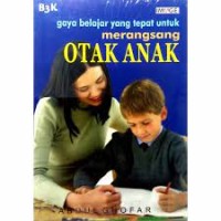 Gaya belajar yang tepat untuk merangsang otak anak