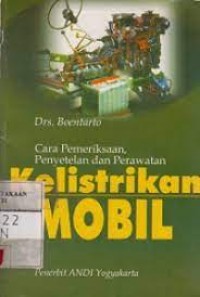 Cara Pemeriksaan,Penyetelan, & Perawatan Kelistrikan Mobil