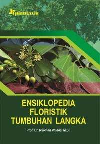 Ensiklopedia Floristik Tumbuhan Langka